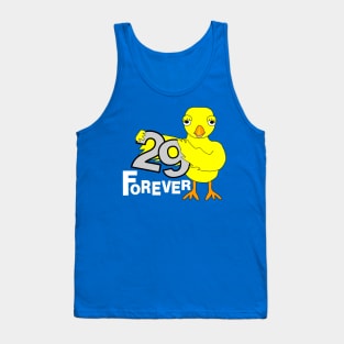 29 Forever Birthday Chick White Text Tank Top